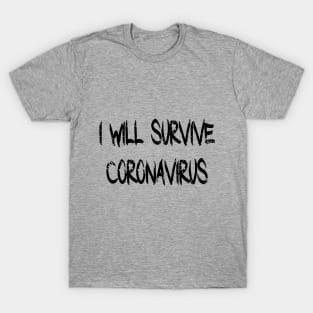 I Will Survive Corona 2020 T-Shirt T-Shirt